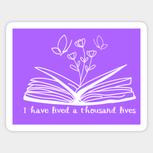 I Have Lived A Thousand Lives Sticker